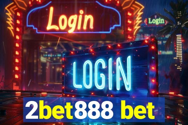 2bet888 bet